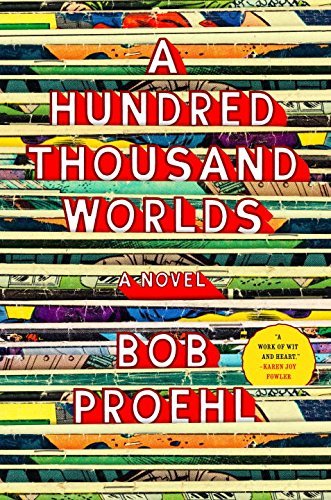 Bob Proehl/A Hundred Thousand Worlds