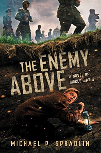 Michael P. Spradlin The Enemy Above A Novel Of World War Ii 