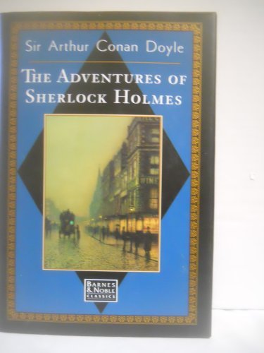 Sir Arthur Conan Doyle/The Adventures Of Sherlock Holmes