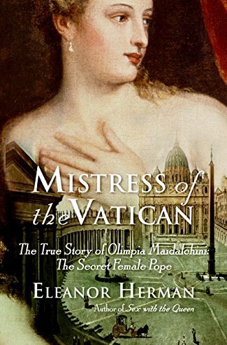 Eleanor Herman/Mistress Of The Vatican@The True Story Of Olimpia Maidalchini