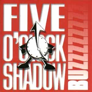 Five O'clock Shadow Buzz 