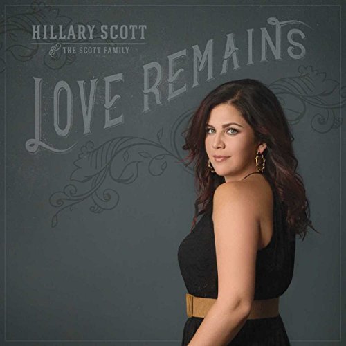 Hillary Scott & The Scott Family/Love Remains