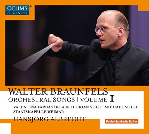 Braunfels,W. / Farcas,Valentin/Braunfels: Orchestral Songs 1