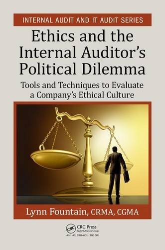 Lynn Fountain Ethics And The Internal Auditor's Political Dilemm Tools And Techniques To Evaluate A Company's Ethi 