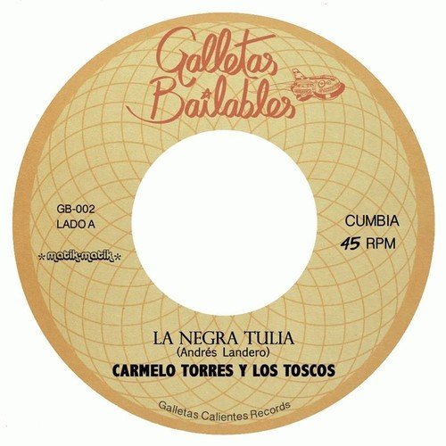 Carmelo Y Los Toscos Torres/La Negra Tulia / Teofile El Ga@.