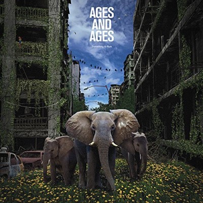 Ages & Ages/Something To Ruin