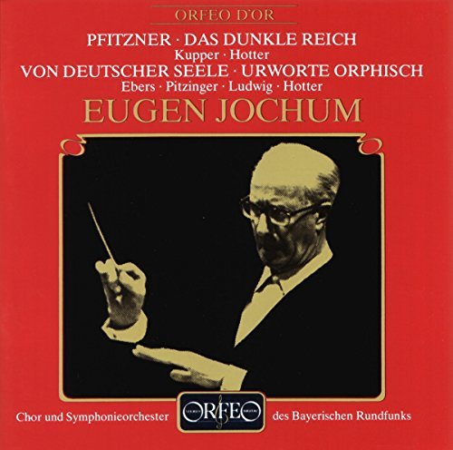 H. Pfitzner/Urworte Orphisch/Von Deutscher@Ebers/Kupper/Pitzinger/&@Jochum/Bavarian Rso & Chorus