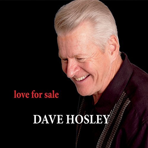 Dave Hosley/Love For Sale