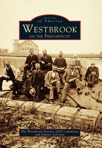 The Westbrook History 2000 Committee/Westbrook on the Presumpscot