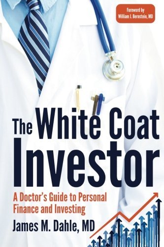 James M. Dahle MD/The White Coat Investor@ A Doctor's Guide To Personal Finance And Investin