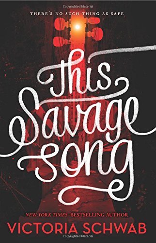 Victoria Schwab/This Savage Song
