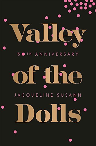 Jacqueline Susann/Valley of the Dolls@-50th Anniversa