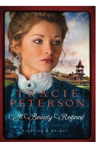 Tracie Peterson/A Beauty Refined