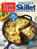 Editors At Taste Of Home Taste Of Home Ultimate Skillet Cookbook From Cast Iron Classics To Speedy Stovetop Supper 