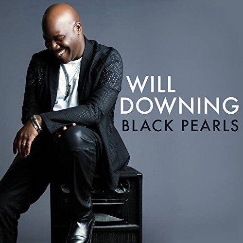 Will Downing/Black Pearls