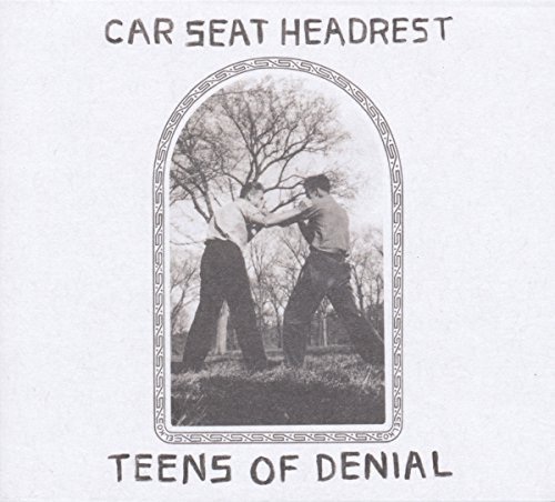 Car Seat Headrest/Teens Of Denial
