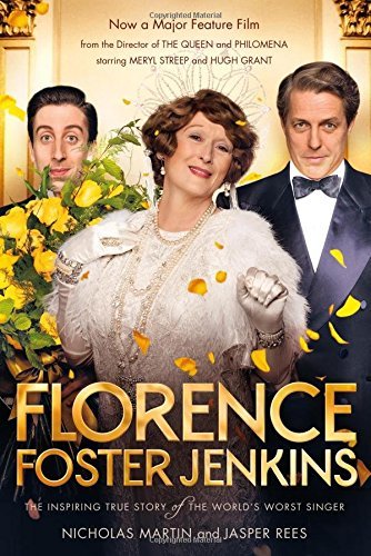 Nicholas Martin/Florence Foster Jenkins@ The Biography That Inspired the Critically-Acclai