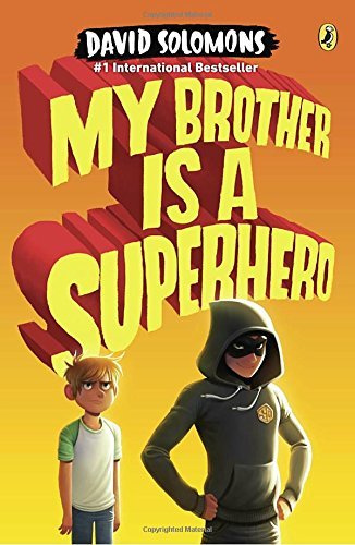 David Solomons/My Brother Is a Superhero