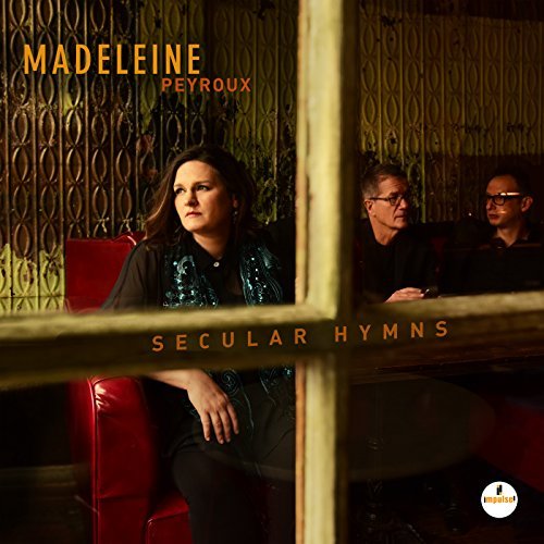 Madeleine Peyroux/Secular Hymns