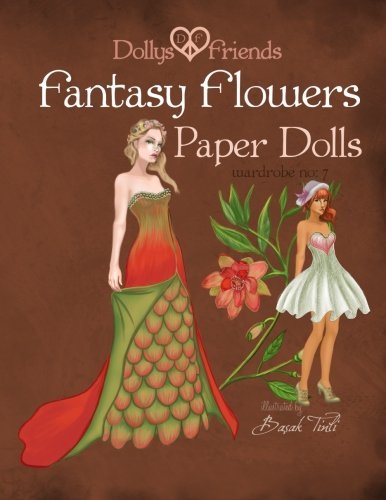Dollys and Friends/Fantasy Flowers Paper Dolls Dollys and Friends@ wardrobe no 7 Fantasy Flowers