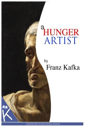 Franz Kafka/A Hunger Artist