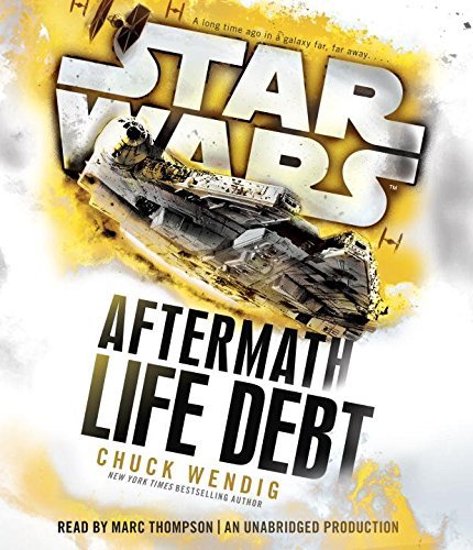 Chuck Wendig/Life Debt@ Aftermath (Star Wars)