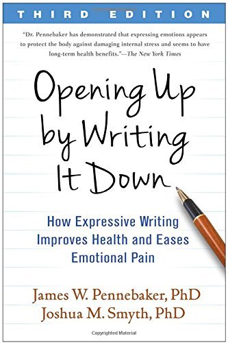James W. Pennebaker/Opening Up by Writing It Down@How Expressive Writing Improves Health and Eases@0003 EDITION;