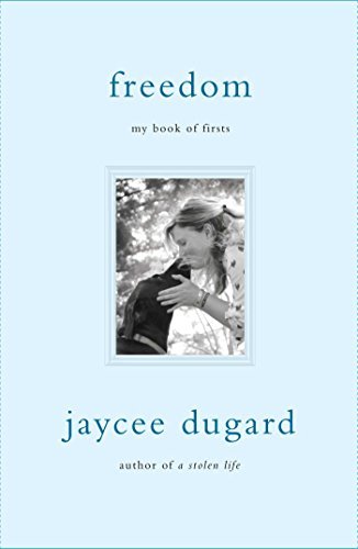 Jaycee Dugard/Freedom@My Book of Firsts