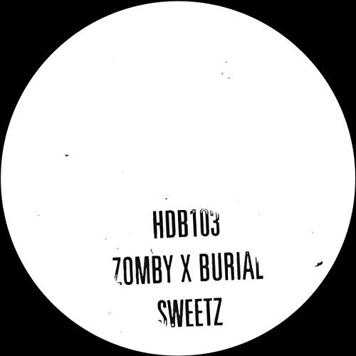 Zomby & Burial/Sweetz