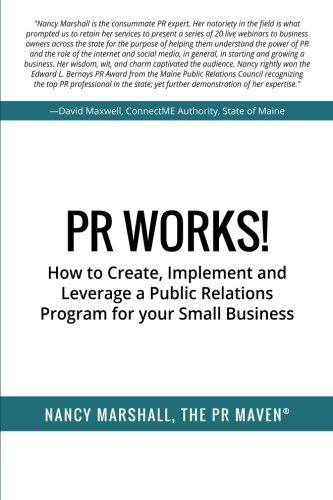 Nancy Marshall/PR Works!@ How to create, implement and leverage a public re