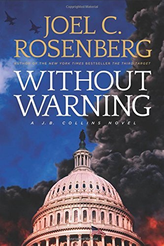 Joel C. Rosenberg/Without Warning@ A J.B. Collins Novel