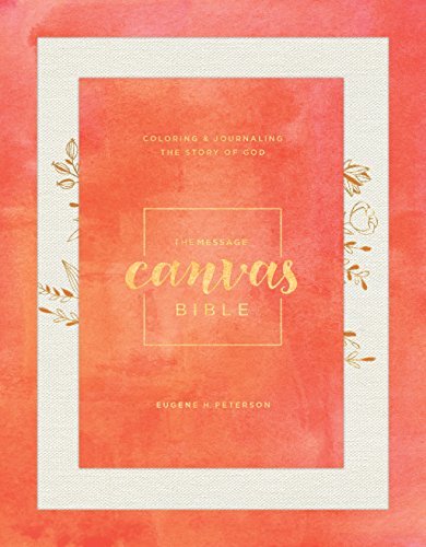 Eugene H. Peterson The Message Canvas Bible Coloring And Journaling The Story Of God 