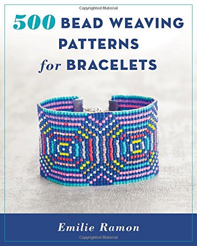 Emilie Ramon 500 Bead Weaving Patterns For Bracelets 