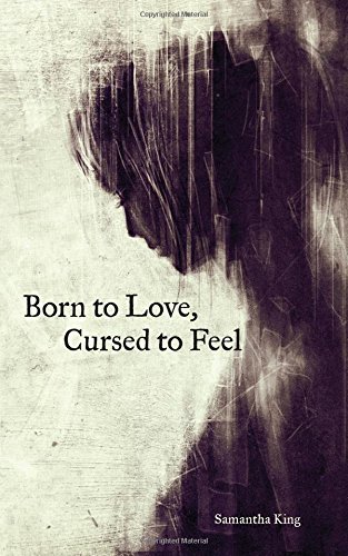 Samantha King/Born to Love, Cursed to Feel
