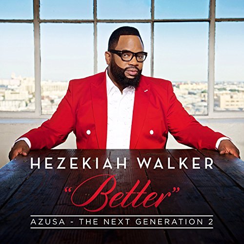 Hezekiah Walker/Azusa The Next Generation 2 -