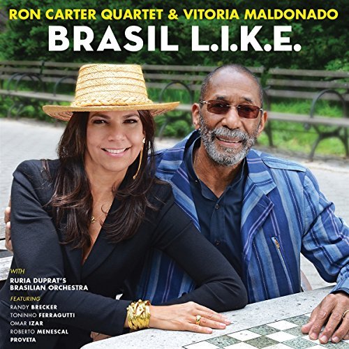 Ron Carter Quartet & Vitoria Meldonado/Brasil L. I. K. E.