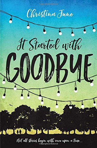 Christina June/It Started With Goodbye