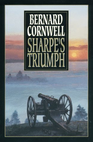 Bernard Cornwell Sharpe's Triumph Richard Sharpe & The Battle Of Assaye September 1803 