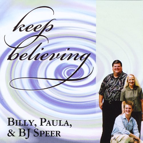 Billy & Paula Speer/Keep Believing