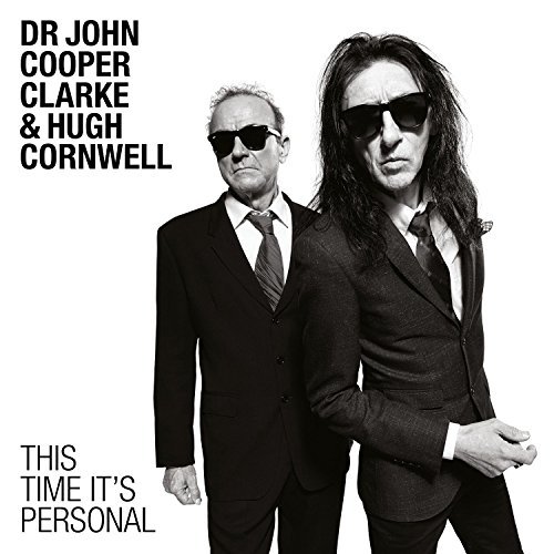 John Cooper Clarke & Hugh Cornwell/This Time It's Personal@Import-Gbr