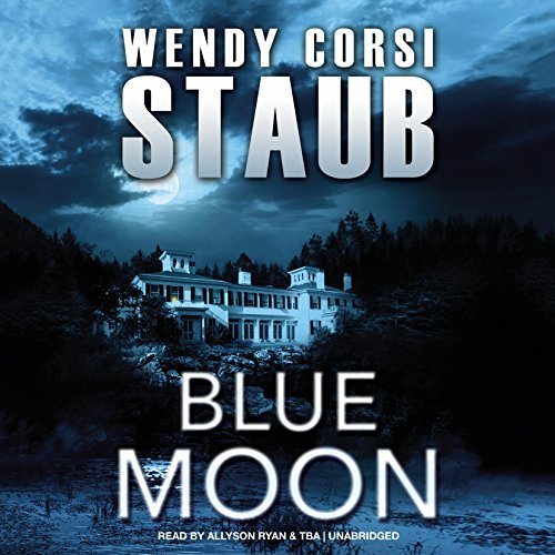 Wendy Corsi Staub/Blue Moon Lib/E@ Mundy's Landing Book Two