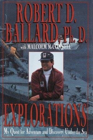 Robert D. Ballard/Explorations@My Quest For Adventure & Discovery Under The Sea