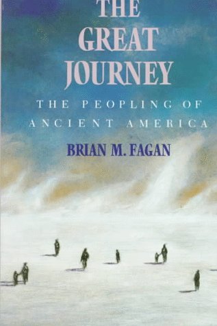 Brian M. Fagan/The Great Journey@The Peopling Of Ancient America