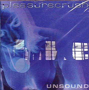PLEASURECRUSH/Unsound