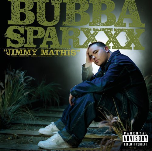 Bubba Sparxxx/Jimmy Mathis