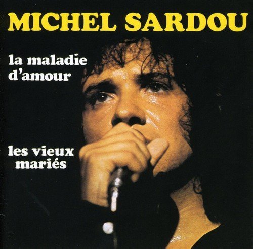 Michel Sardou/La Maladie D'Amour@Import-Eu