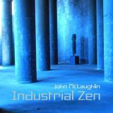 John Mclaughlin Industrial Zen 