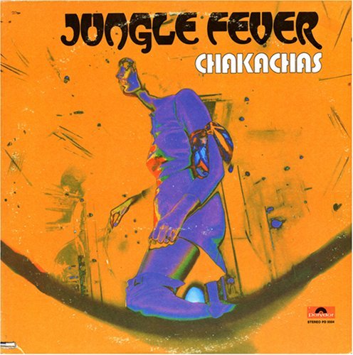 Chakachas/Jungle Fever
