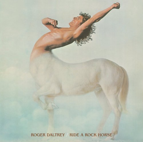 Roger Daltrey/Ride A Rock Horse