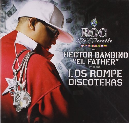 Hector El Father Bambino/Los Rompe Discotekas@Explicit Version